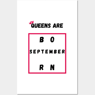 Queens Are Born In September Posters and Art